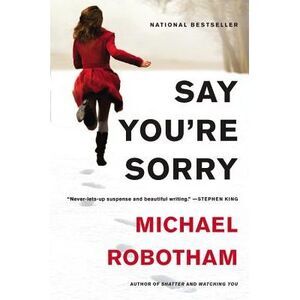Say You're Sorry -- Michael Robotham